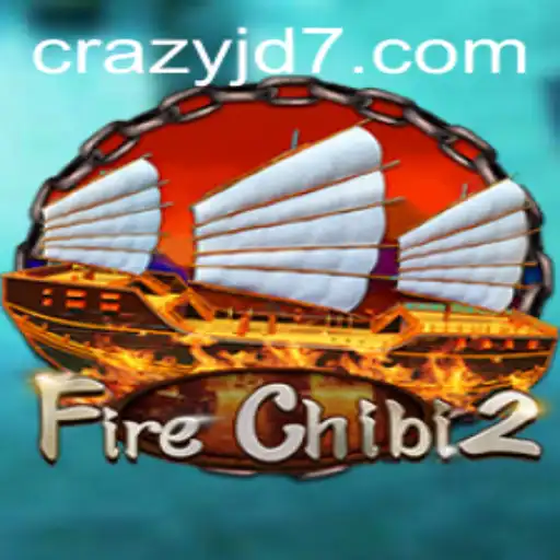 Exploring the Thrills of FireChibi2: A Deep Dive into the World of CRAZY JD