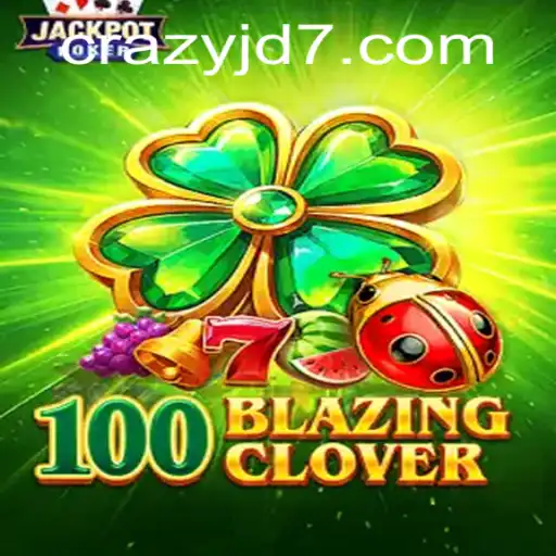 100BlazingClover: Unveiling the Excitement with CRAZY JD